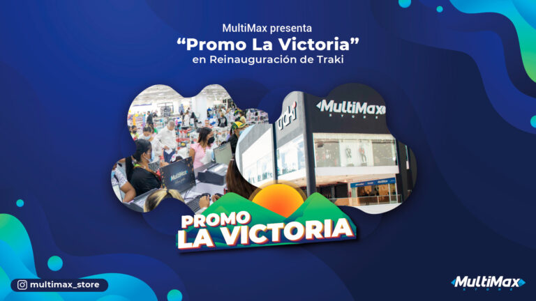 MultiMax presenta “Promo La Victoria” en Reinauguración de Traki