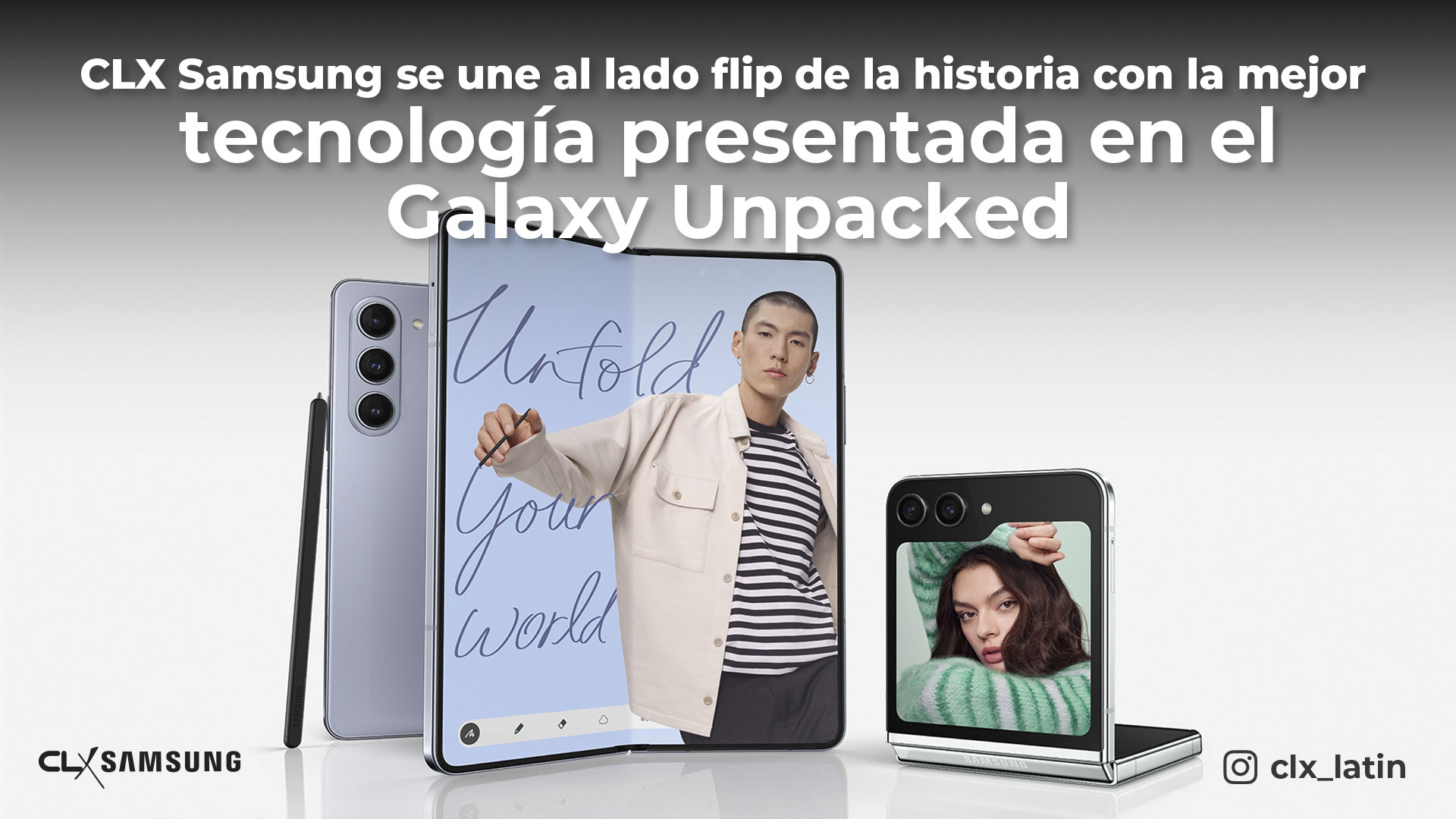 CLX Samsung se une al lado flip de la historia con la mejor tecnología presentada en el Galaxy Unpacked