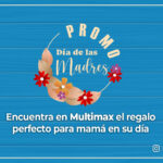 Promo Día de las Madres Multimax