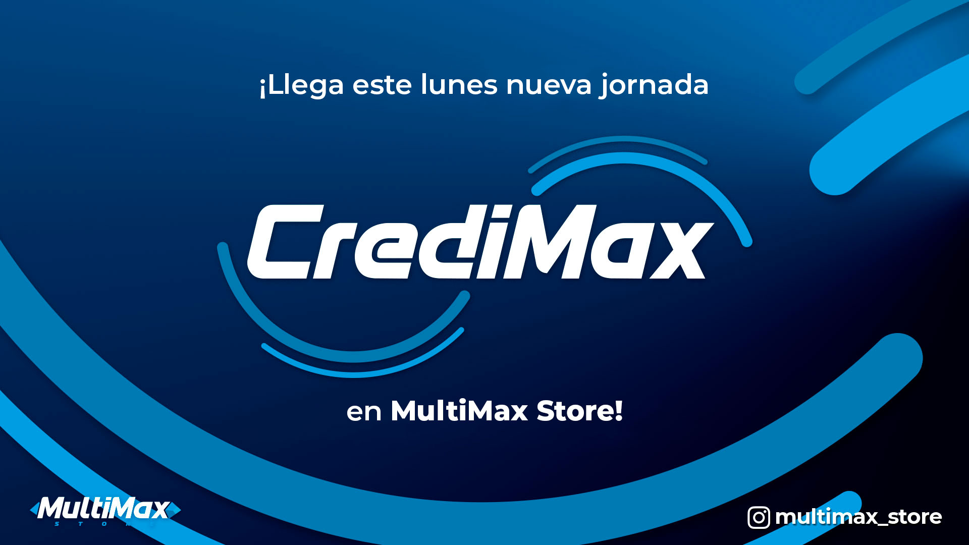 ¡Llega este lunes nueva jornada CrediMax en MultiMax Store!