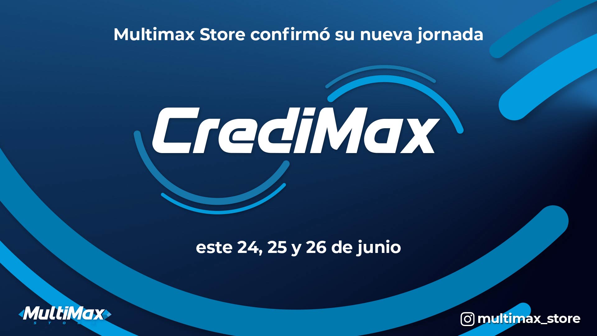 Multimax Store confirmó su nueva jornada de CrediMax este 24, 25 y 26 de junio
