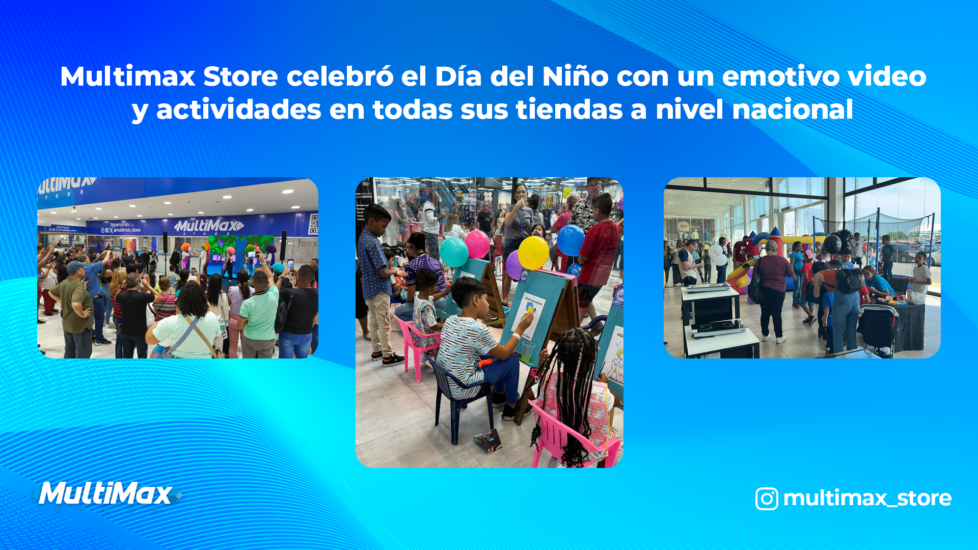 Multimax Store celebró el Día del Niño con un emotivo video y actividades en todas sus tiendas a nivel nacional