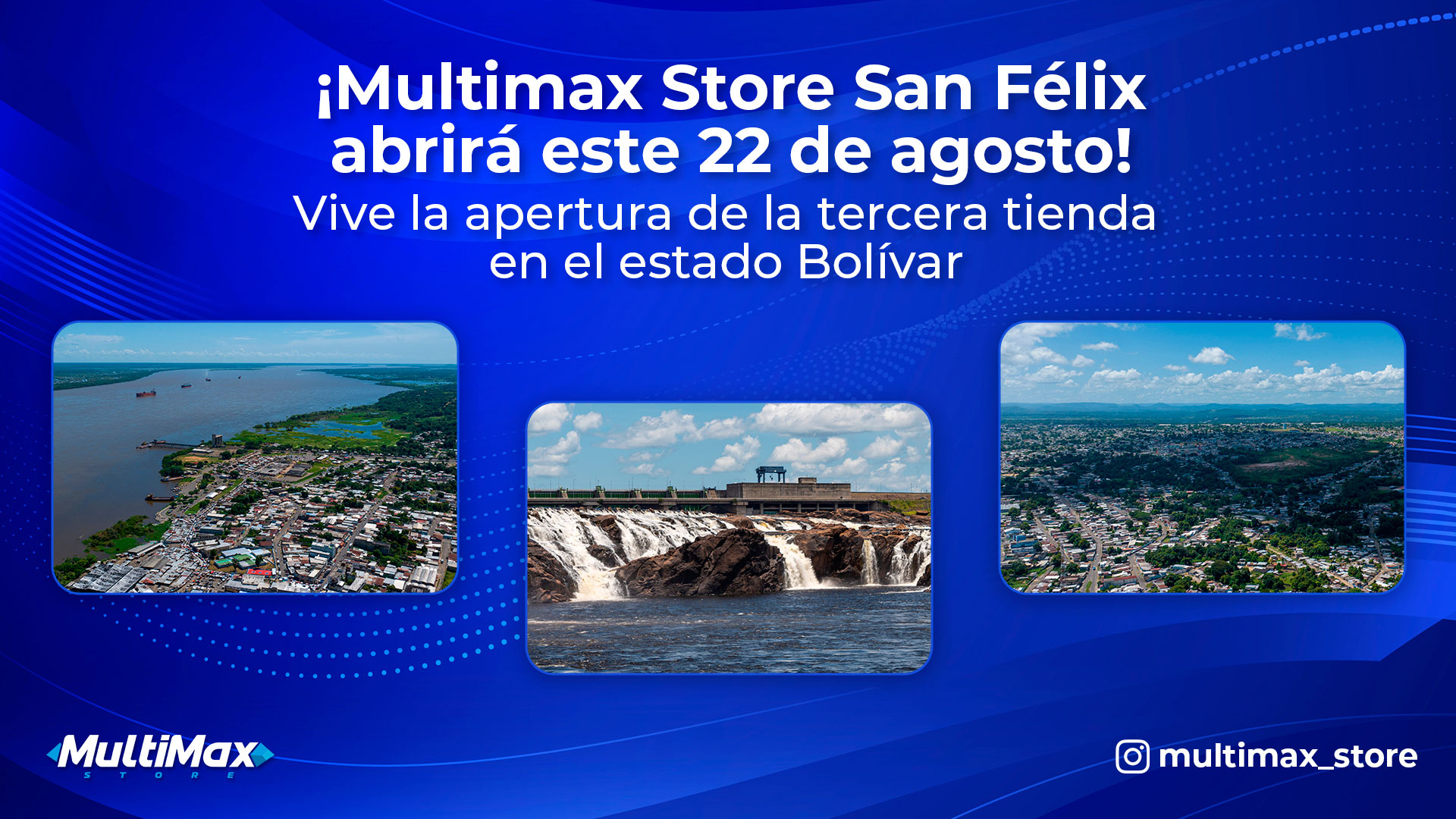 ¡Multimax Store San Félix abrirá este 22 de agosto! Vive la apertura de la tercera tienda en el estado Bolívar